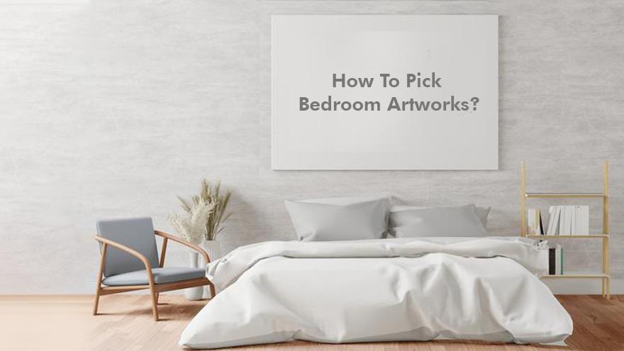 How to Pick Artworks for Your Bedroom